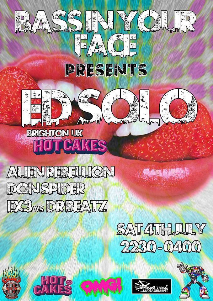 Bass In Your Face Presents Ed Solo Hotcakes in Gibralta